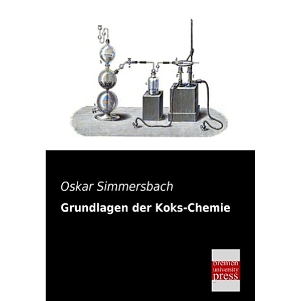 Grundlagen der Koks-Chemie, Oskar Simmersbach