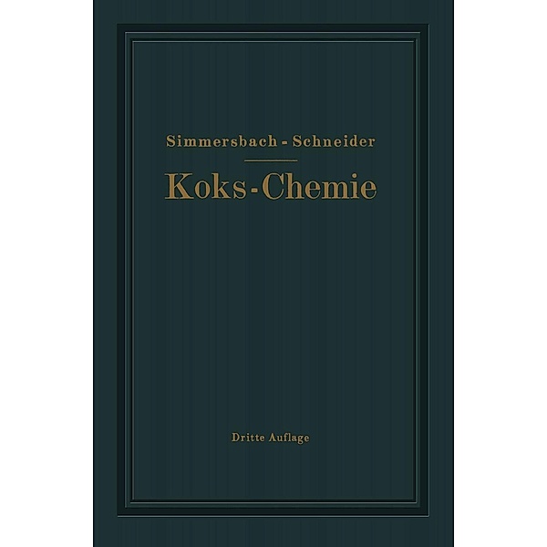 Grundlagen der Koks-Chemie, Oskar Simmersbach, Gustav Schneider