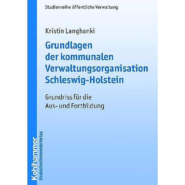 Grundlagen der kommunalen Verwaltungsorganisation Schleswig-Holstein, Kristin Langhanki