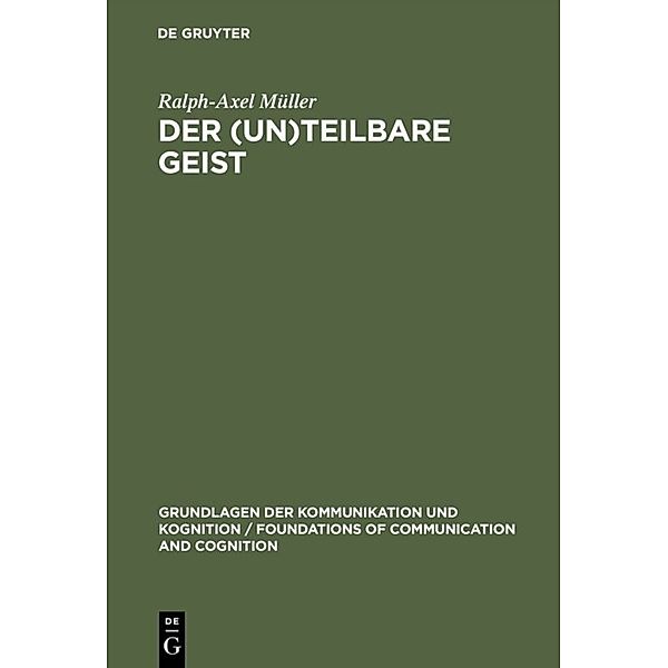 Grundlagen der Kommunikation und Kognition / Foundations of Communication and Cognition / Der (un)teilbare Geist, Ralph-Axel Müller