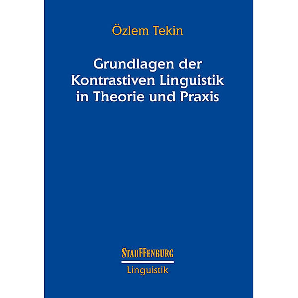 Grundlagen der Kontrastiven Linguistik in Theorie und Praxis, Özlem Tekin