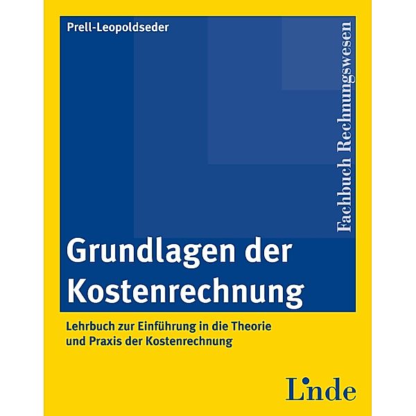 Grundlagen der Kostenrechnung, Sonja Prell-Leopoldseder