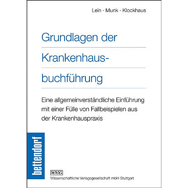 Grundlagen der Krankenhausbuchführung, Alfred Lein, Volker Munk, Heinz-E. Klockhaus