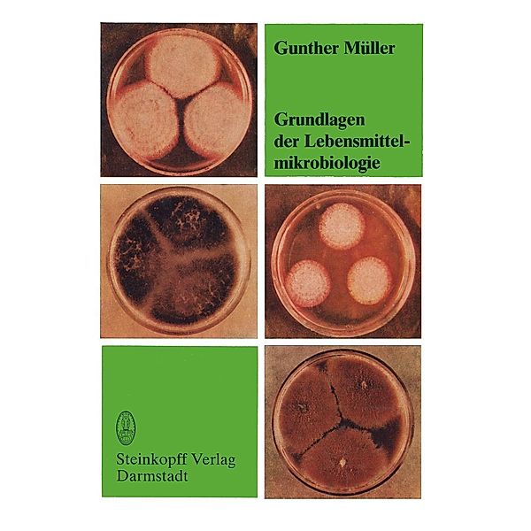 Grundlagen der Lebensmittelmikrobiologie, G. Müller