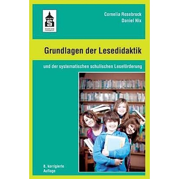Grundlagen der Lesedidaktik, Cornelia Rosebrock, Daniel Nix