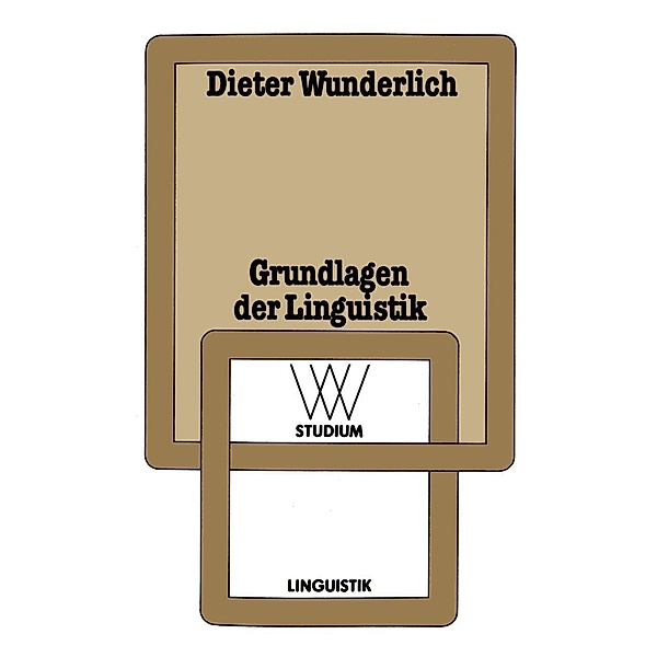 Grundlagen der Linguistik / wv studium Bd.17, Dieter Wunderlich