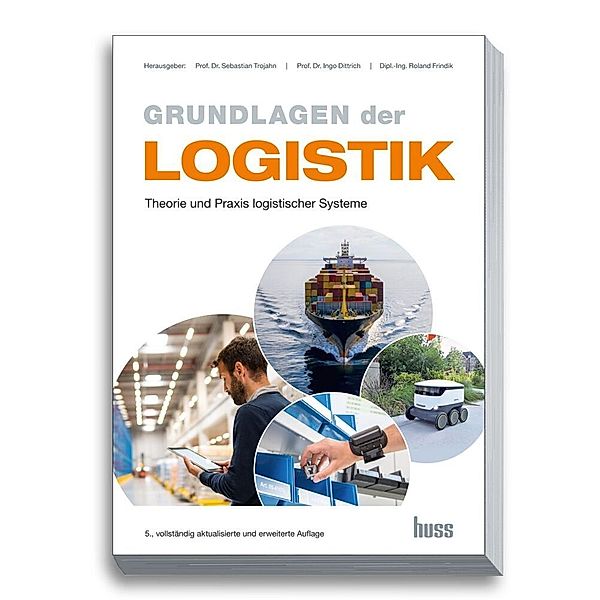 Grundlagen der Logistik, Sebastian Trojahn, Ingo Dittrich, Dipl.-Ing. Roland Frindik