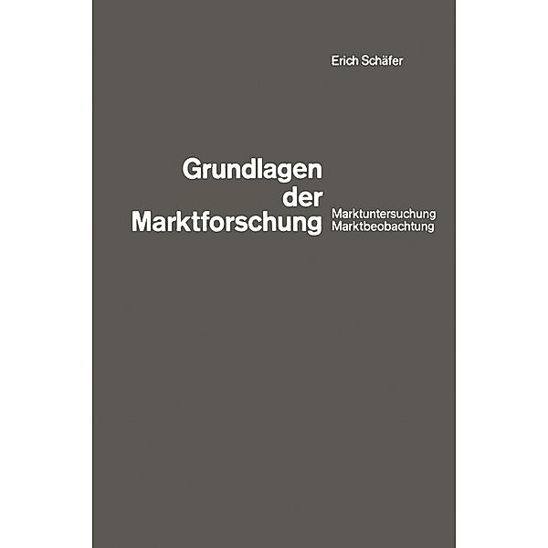 Grundlagen der Marktforschung, Erich Schäfer