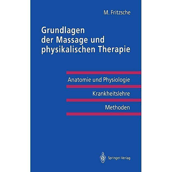 Grundlagen der Massage und physikalischen Therapie, Michael Fritzsche