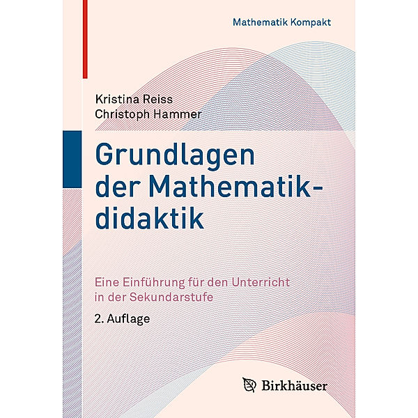 Grundlagen der Mathematikdidaktik, Kristina Reiss, Christoph Hammer