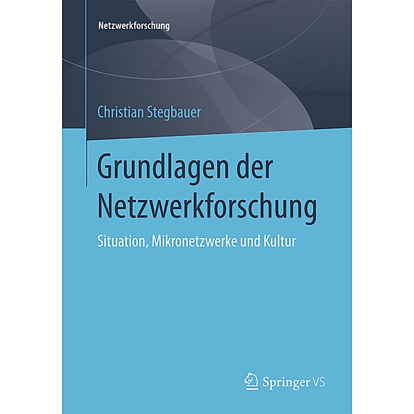 Grundlagen der Netzwerkforschung, Christian Stegbauer