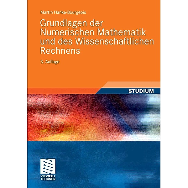 Grundlagen der Numerischen Mathematik und des Wissenschaftlichen Rechnens, Martin Hanke-Bourgeois