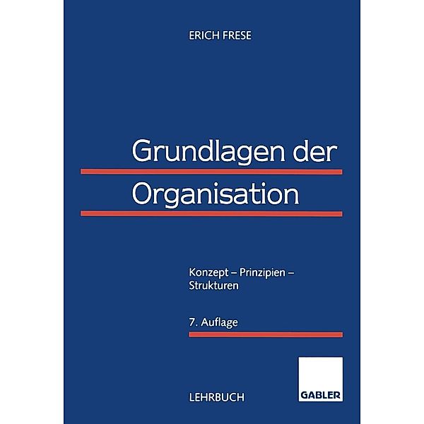 Grundlagen der Organisation, Erich Frese