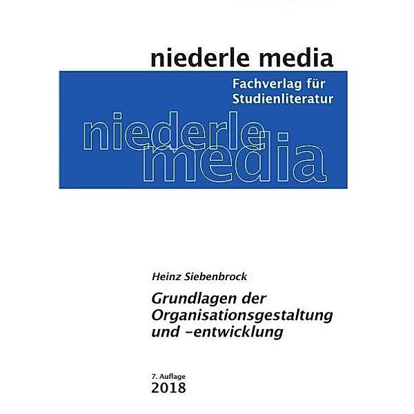Grundlagen der Organisationsgestaltung und -entwicklung, Heinz Siebenbrock