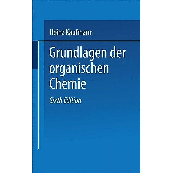 Grundlagen der organischen Chemie / Uni-Taschenbücher, Kaufmann
