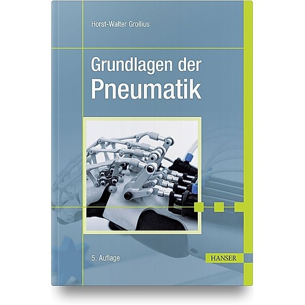 Grundlagen der Pneumatik, Horst-W. Grollius