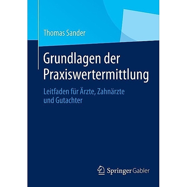 Grundlagen der Praxiswertermittlung, Thomas Sander