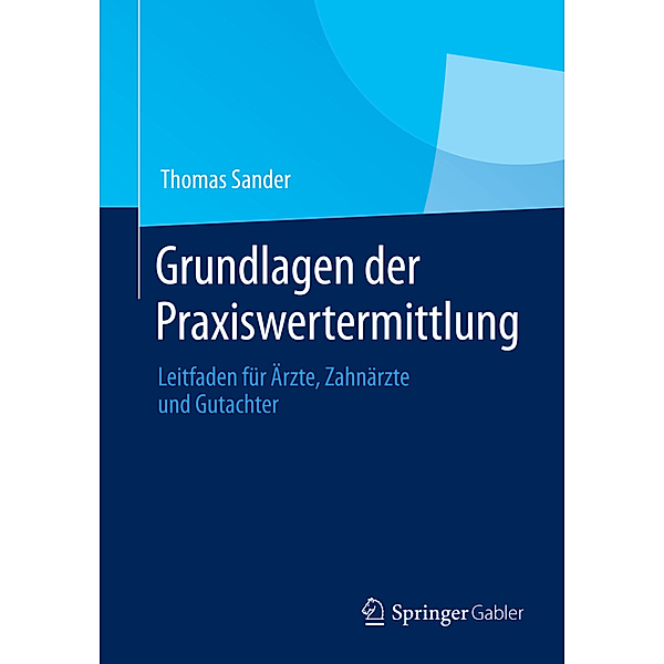 Grundlagen der Praxiswertermittlung, Thomas Sander