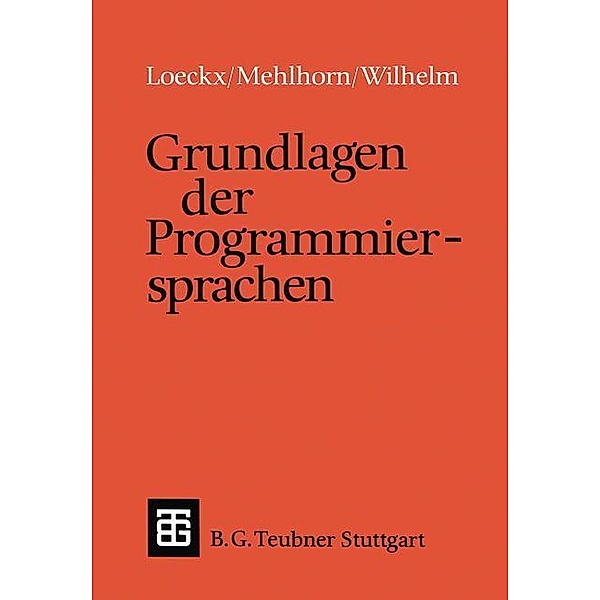 Grundlagen der Programmiersprachen, Jacques Loeckx, Kurt Mehlhorn, Reinhard Wilhelm