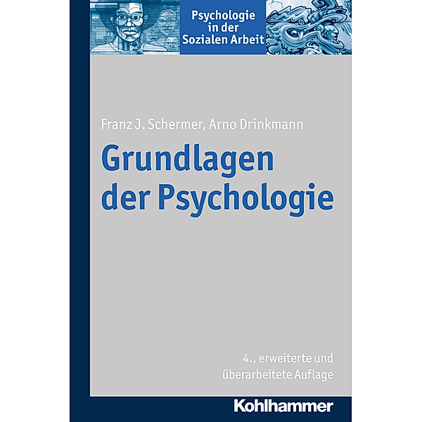 Grundlagen der Psychologie, Franz J. Schermer, Arno Drinkmann