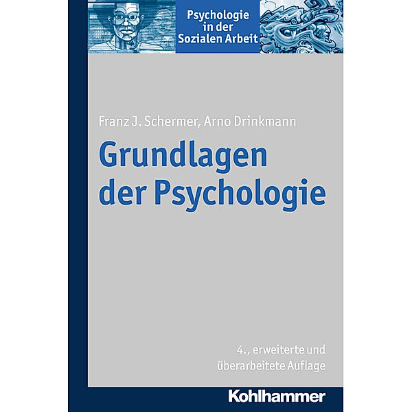 Grundlagen der Psychologie, Franz J. Schermer, Arno Drinkmann