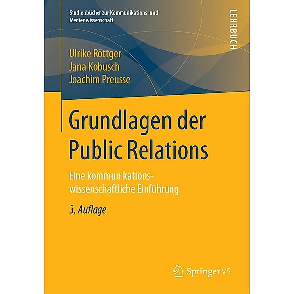 Grundlagen der Public Relations / Studienbücher zur Kommunikations- und Medienwissenschaft, Ulrike Röttger, Jana Kobusch, Joachim Preusse