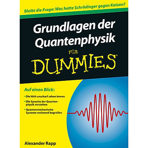 Grundlagen der Quantenphysik für Dummies, Alexander Rapp
