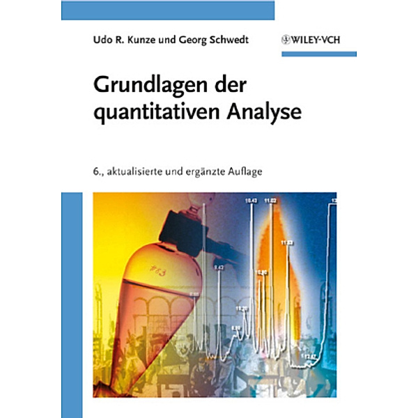 Grundlagen der quantitativen Analyse, Udo R. Kunze, Georg Schwedt