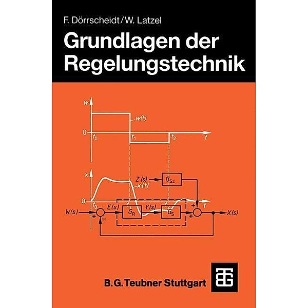 Grundlagen der Regelungstechnik, Frank Dörrscheidt, Wolfgang Latzel
