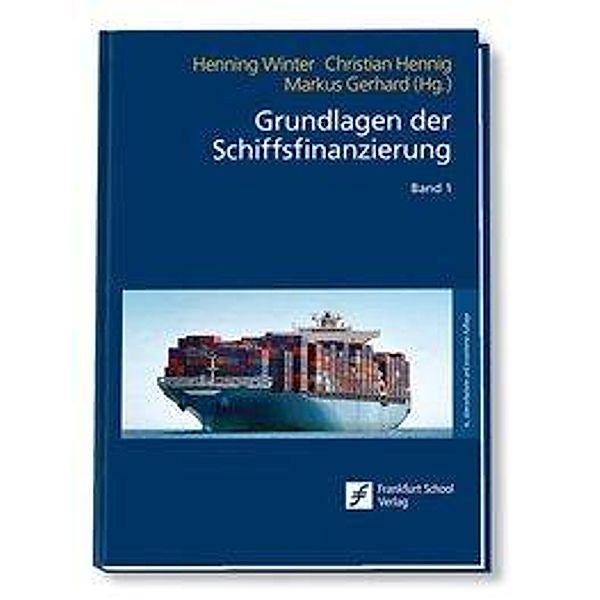 Grundlagen der Schiffsfinanzierung / 2 Bde