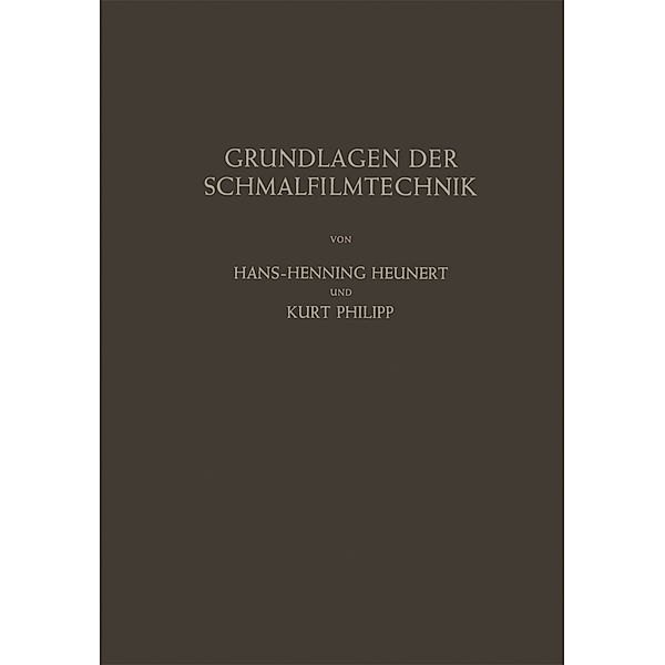 Grundlagen der Schmalfilmtechnik, Hans-H. Heunert, Kurt Philipp