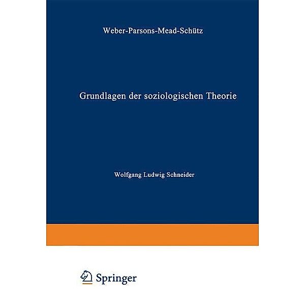 Grundlagen der soziologischen Theorie, Wolfgang Ludwig Schneider