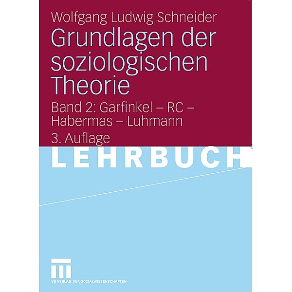 Grundlagen der soziologischen Theorie, Wolfgang Ludwig Schneider