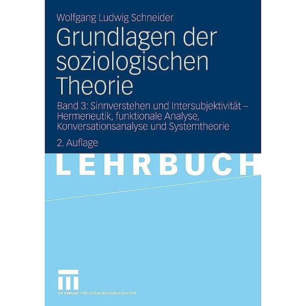 Grundlagen der soziologischen Theorie, Wolfgang Ludwig Schneider