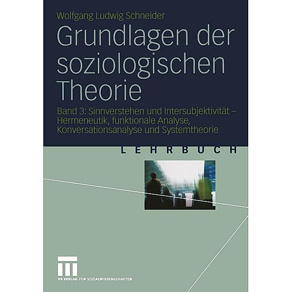 Grundlagen der soziologischen Theorie, Wolfgang Ludwig Schneider