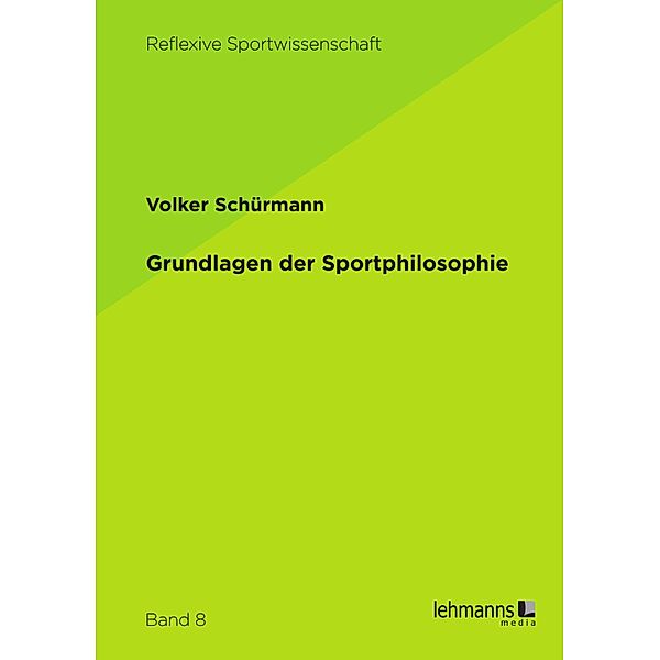 Grundlagen der Sportphilosophie, Volker Schürmann