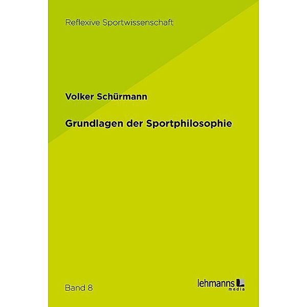 Grundlagen der Sportphilosophie, Volker Schürmann