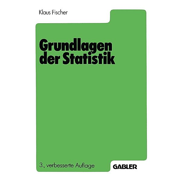 Grundlagen der Statistik, Klaus Fischer