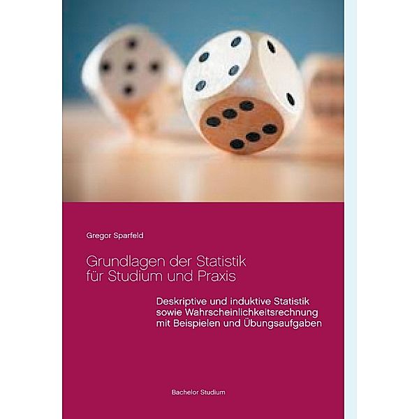 Grundlagen der Statistik für Studium und Praxis, Gregor Sparfeld