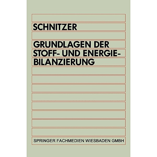 Grundlagen der Stoff- und Energiebilanzierung, Hans Schnitzer