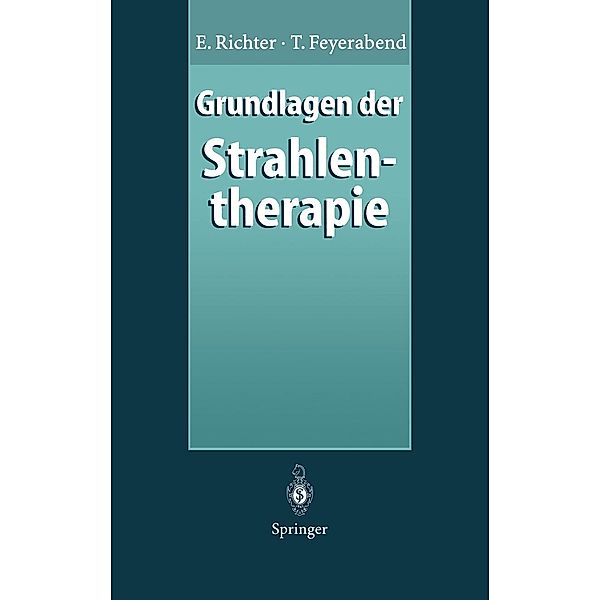 Grundlagen der Strahlentherapie, E. Richter, T. Feyerabend