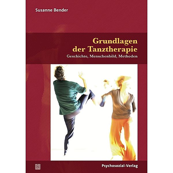 Grundlagen der Tanztherapie, Susanne Bender
