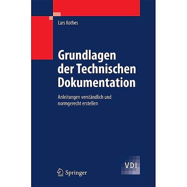 Grundlagen der Technischen Dokumentation / VDI-Buch, Lars Kothes