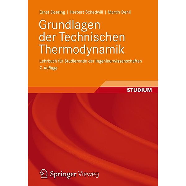 Grundlagen der Technischen Thermodynamik, Ernst Doering, Herbert Schedwill, Martin Dehli