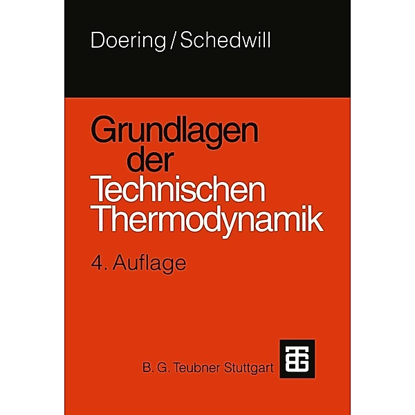 Grundlagen der Technischen Thermodynamik, Herbert Schedwill, Ernst Doering