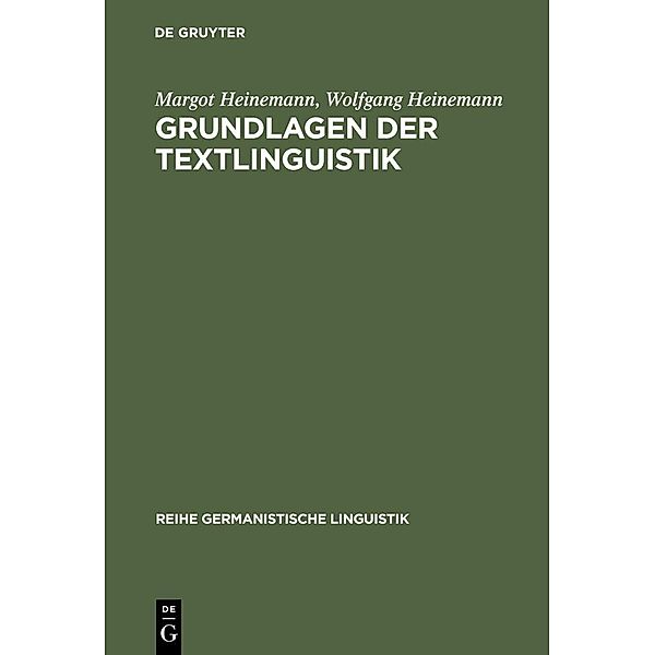 Grundlagen der Textlinguistik / Reihe Germanistische Linguistik Bd.230, Margot Heinemann, Wolfgang Heinemann