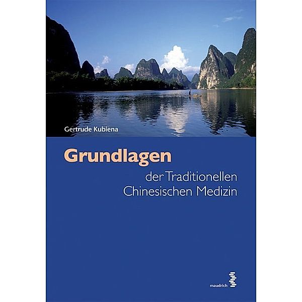 Grundlagen der Traditionellen Chinesischen Medizin, Gertrude Kubiena