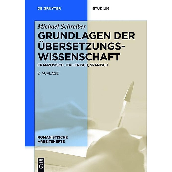 Grundlagen der Übersetzungswissenschaft / Romanistische Arbeitshefte Bd.49, Michael Schreiber