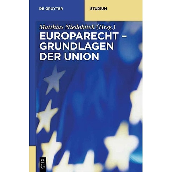 Grundlagen der Union / De Gruyter Studium