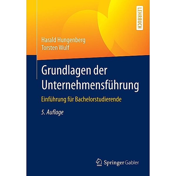 Grundlagen der Unternehmensführung, Harald Hungenberg, Torsten Wulf